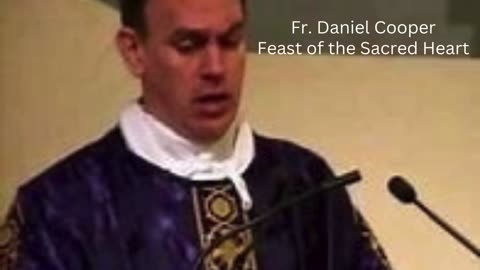 Fr. Daniel Cooper - Feast of the Sacred Heart