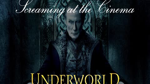 Screaming at the Cinema: Underworld: Rise of the Lycans