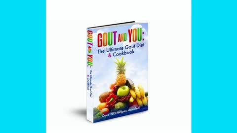 Gout and You: The Ultimate Gout Diet & Cookbook