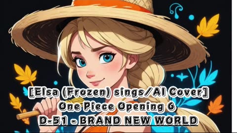 [Elsa (Frozen) AI Cover] One Piece Opening 6 D-51 - Brand New World