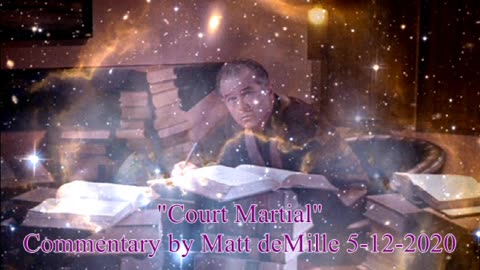 Matt deMille Star Trek Commentary: Court Martial