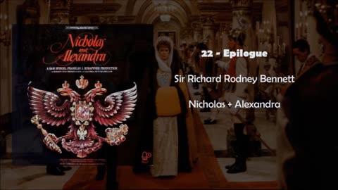 22 Epilogue - Richard Rodney Bennett - Nicholas and Alexandra Soundtrack -1971