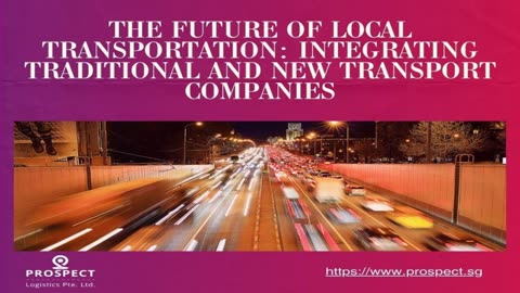 Emerging Transport Companies and Technologies— Prospect Logistics