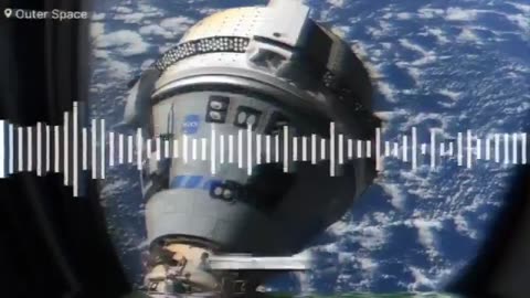 Boeing's Starliner crew are reporting hearing strange "sonar like noises" emanating from spacecraft