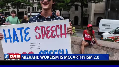 Mizrahi: Wokeism is McCarthyism 2.0