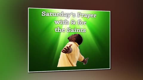 Saturday's Prayer 07SEP24