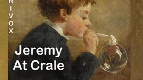 Jeremy At Crale; His Friends, His Ambitions And His One Great Enemy by Hugh Walpole Part 1_2