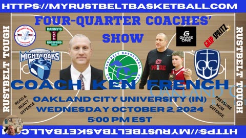 4-QUARTER COACHES' SHOW E32: COACH KEN FRENCH, OAKLAND CITY U. (IN)