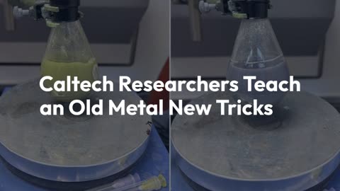 Caltech Researchers Teach an Old Metal New Tricks