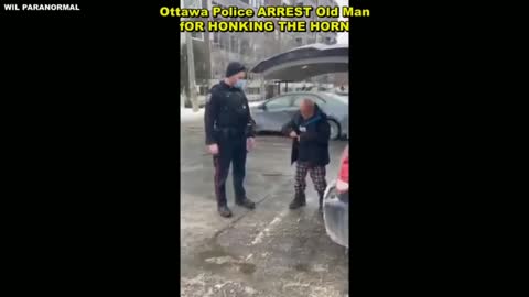 Tyrannical Ottawa Police Arrest Old Man for Honking his Horn