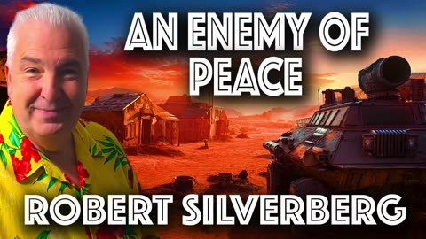 Sci-Fi Short Story From the 1950s Robert Silverberg Short Stories An Enemy of Peace