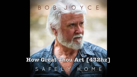 Bob Joyce’s New Album 'Safely Home' (2024) now in 432hz – All 11 Tracks!