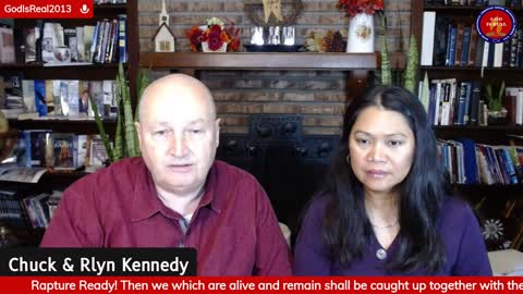 God Is Real!: Rapture Ready? 1 Thessalonians 4:17 -Pastor Chuck & Rlyn Kennedy