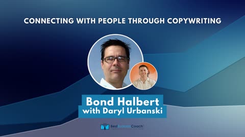 Connecting With People Through Copywriting with Bond Halbert