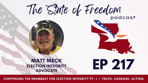 #217 Continuing the Drumbeat for Election Integrity w/ Matt Meck