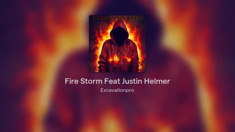 Fire Storm Feat Justin Helmer