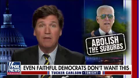 Tucker- Democrats want to eliminate the suburbs