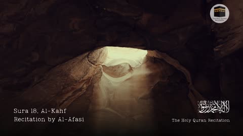 Holy Quran - Sura 18, Al-Kahf (The Cave) - Recitation by Al-Afasi