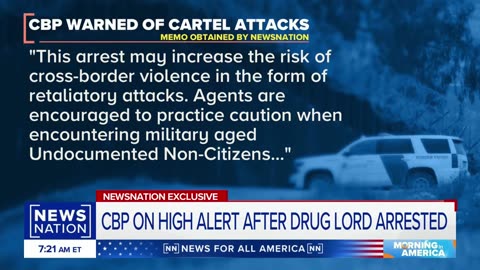 CBP on high alert after drug lord arrested in Mexico | Morning in America