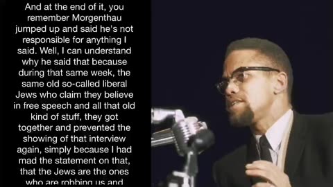 (1965) Malcolm X- Jews control 80% of the Negro economy & are robbing us & believe in CENSORSHIP!