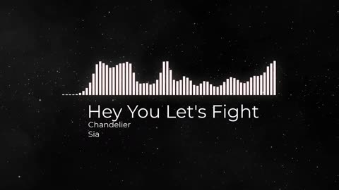 Hey You Let's Fight - Chandelier (Sia DnB Rock Remix)