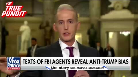 Gowdy: Surprising if FBI Dep. Director Still Employed Next Week