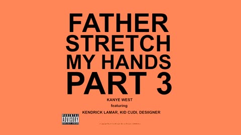 Father Stretch My Hands Part 3 | Kanye West Ft. Kendrick Lamar, Kid Cudi, Desiigner