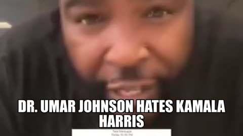 DR.UMAR JOHNSON BASHES KAMALA HARRIS