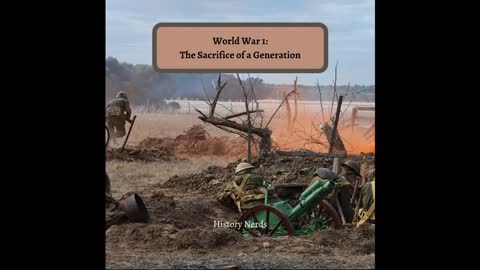 WW1: The Sacrifice of a Generation [Full Audiobook] by History Nerds, Narrated by Mark James.