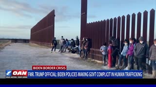 Fmr. Trump Official: Biden policies making government complicit in human trafficking