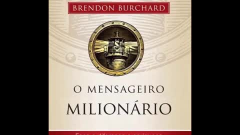 O Mensageiro Milionário Brendon Burchard Áudio Book Completo