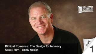 Biblical Romance: The Design for Intimacy - Part 1 with Guest Rev. Tommy Nelson