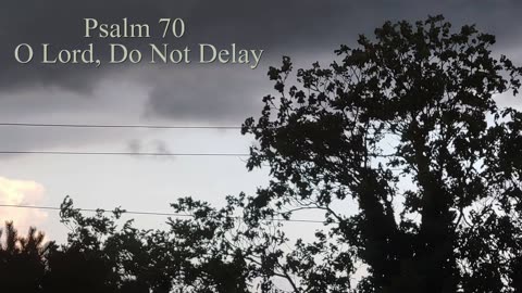 Psalm 70 - ESV Audio