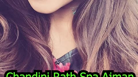 Chandini Rath - The best massage center Ajman