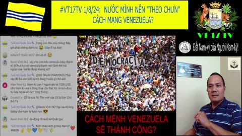 #VT17TV 1/8/24: NƯỚC MÌNH NÊN "THEO CHƯN" CÁCH MẠNG VENEZUELA?