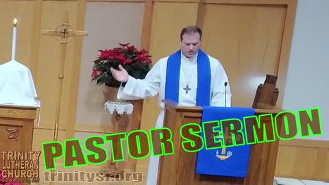 2023 12 24 Dec 24th Pastor Sermon Christmas Eve Day Trinity Lutheran Sauk Rapids MN