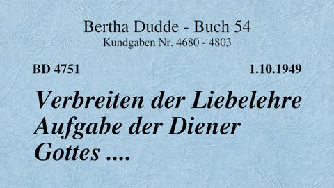 BD 4751 - VERBREITEN DER LIEBELEHRE AUFGABE DER DIENER GOTTES ....