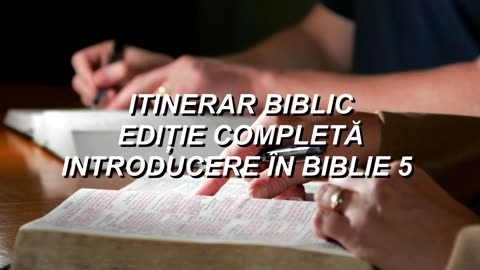 Introducere în Biblie 5 | Itinerar Biblic | Episodul 5