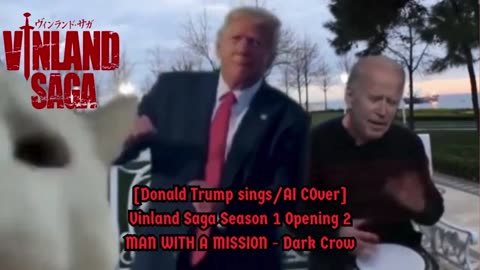 [Donald Trump sings/AI Cover] Vinland Saga Opening 2 | MAN WITH A MISSION - "Dark Crow"