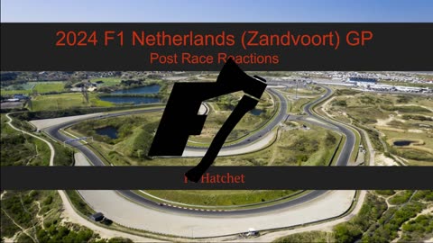 2024 Netherlands GP Post Race Reaction