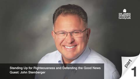 Standing Up for Righteousness and Defending the Good News - Part 1 with Guest John Stemberger