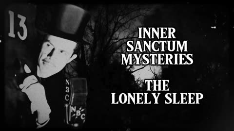 Inner Sanctum Mysteries (The Lonely Sleep)