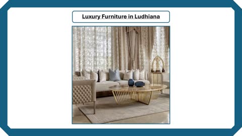 Luxury Furniture in Ludhiana