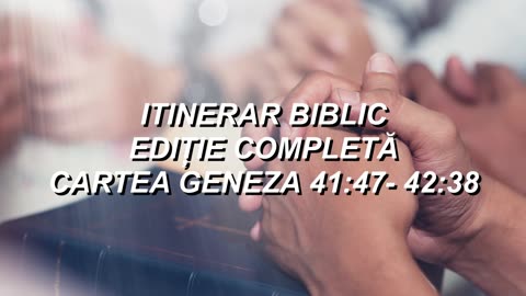 Geneza 41:47-42:38 | Itinerar Biblic | Episodul 51