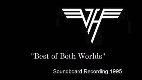 Van Halen - Best of Both Worlds (Live in Pensacola, Florida 1995) Soundboard