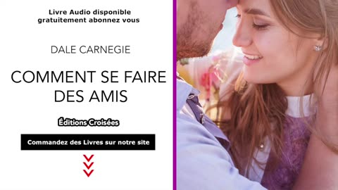 Livre Audio : Comment se faire des amis - Dale Carnegie