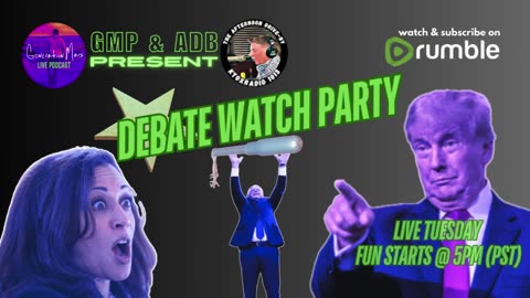 LIVE Debate Watch Party!!! Fun Starts TUESDAY at 5pm (pst)