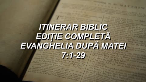 Matei 7:1-29 | Itinerar Biblic | Episodul 70