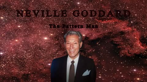 Neville Goddard The Pattern Man