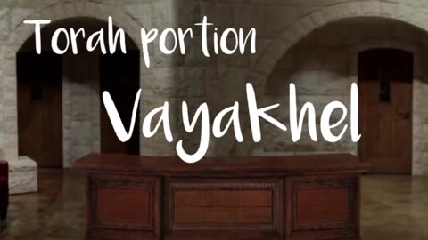 Torah Portion: Vayakhel